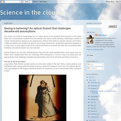 Science in the clouds: Seeing is believing? An optical illusion that challenges decades-old assumptions