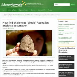 New find challenges ‘simple’ Australian artefacts assumption