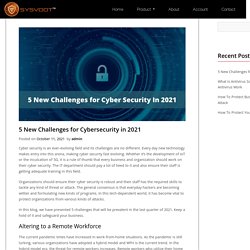 5 New Challenges for Cybersecurity in 2021 - Sysvoot Antivirus Pro