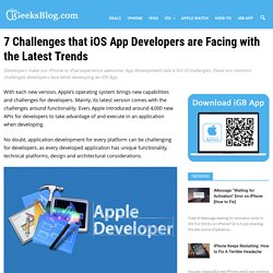 7 Challenges that iOS App Developers are Facing with the Latest Trends