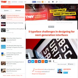 5 Typeface Challenges in Designing For Next-Gen Interfaces