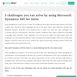 5 challenges you can solve by using Microsoft Dynamics 365 for Sales - deskmoz