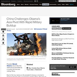 China Challenges Obama’s Asia Pivot With Rapid Military Buildup