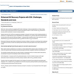 Enhanced Oil Recovery Projects with CO2. Challenges, Standards and more