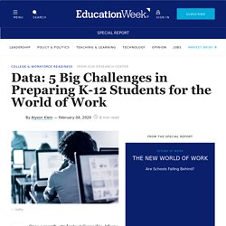 Data: 5 Big Challenges in Preparing K-12 Students for the World of Work
