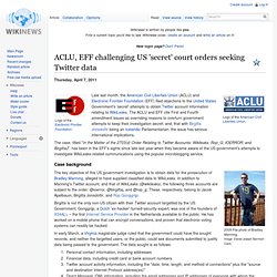 ACLU, EFF challenging US 'secret' court orders seeking Twitter data