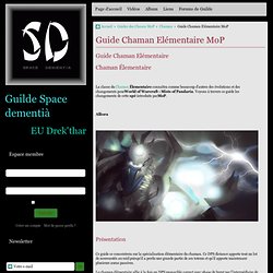 Guide Chaman Elémentaire MoP - Guilde Space dementià