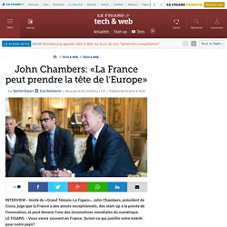 John Chambers: «La France peut prendre la tête de l'Europe»