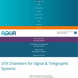 UTX Chambers for Signal & Telegraphic Systems