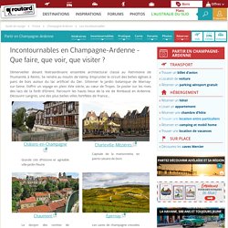 Champagne-Ardenne : les incontournables