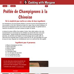 Poêlée de Champignons à la Chinoise, la recette de Cooking with Morgane