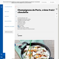 Champignons de Paris, crème fraiche et ciboulette - Recette FERRANDI Paris