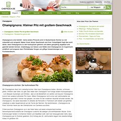 Champignons - Kleiner Pilz mit großem Geschmack: Leicht und lecker