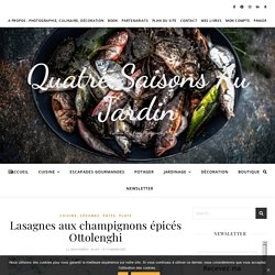 Lasagnes aux champignons épicés Ottolenghi - Quatre Saisons Au Jardin