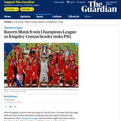 Bayern Munich win Champions League as Kingsley Coman header sinks PSG