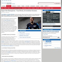 Ligue des Champions - Van Persie, le troisième homme
