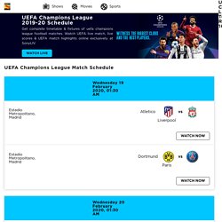 Stream UEFA Champions League Schedule & Live Matches - Sony LIV