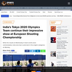 India's Tokyo 2020 Olympics Team continue their impressive show at European Shooting Championship - SportsTiger