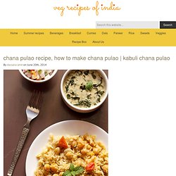 chana pulao recipe, how to make chana pulao