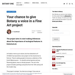 Your chance to give Botany a voice in a Fine Art project