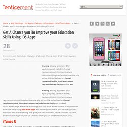 Get A Chance you To Improve your Education Skills Using iOS Apps