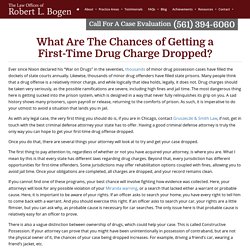 What Are The Chances of Getting a First-Time Drug Charge Dropped? - The Law Offices of Robert L. Bogen