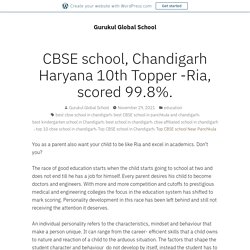 CBSE school, Chandigarh Haryana 10th Topper -Ria, scored 99.8%. – Gurukul Global School