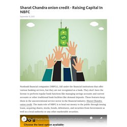 Sharat Chandra onion credit - Raising Capital In NBFC – Telegraph