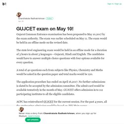 GUJCET exam on May 10! – Chandrakala Radhakrishnan – Medium