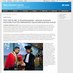 News & Events: Press Release : TCS’ CEO & MD, N Chandrasekaran, receives Honorary Doctorate from the Netherland’s top private business school