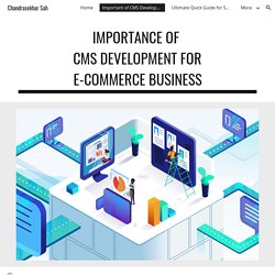 How Does CMS Play a Vital Role in E-Commerce Development?