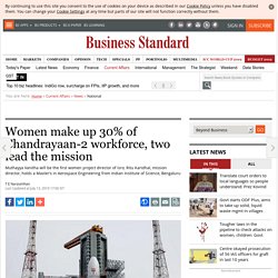 Women make up 30% of Chandrayaan-2 workforce, two lead the mission