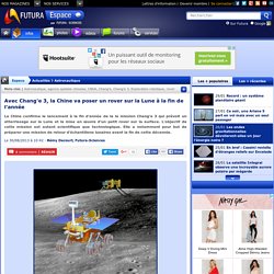 Avec Chang'e 3, la Chine va poser un rover sur la Lune à la fin de l'année