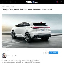 Changan Uni-K, le faux Porsche Cayenne chinois à 20 500 euros