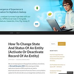 How To Change State And Status Of An Entity (Activate Or Deactivate Record Of An Entity)