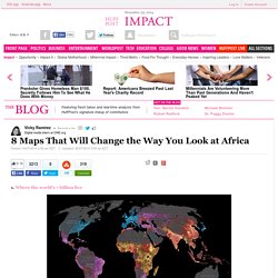 8 Maps That Will Change the Way You Look at Africa 