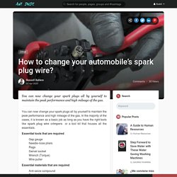 How to change your automobile’s spark plug wire?