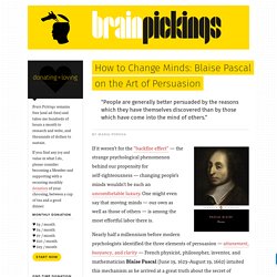 How to Change Minds: Blaise Pascal on the Art of Persuasion
