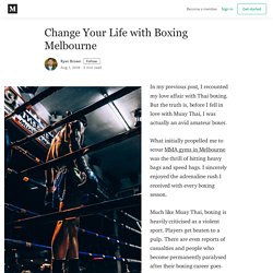 Change Your Life with Boxing Melbourne - Ryan Brown - Medium