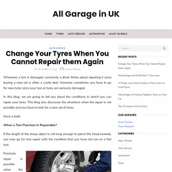 Change Your Tyres When You Cannot Repair them Again