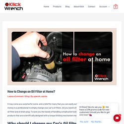 How to Change an Oil Filter at Home? - Klick Wrench