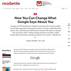 Now You Can Change What Google Says About You - ReadWriteWeb