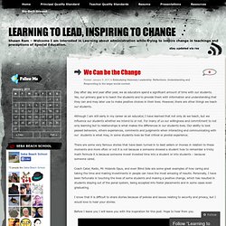We Can be the Change « Learning to Lead, Inspiring to Change