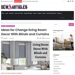Change living Room Decor With Blinds and Curtains