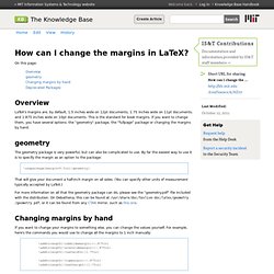 How can I change the margins in LaTeX? - IS&T Contributions - Hermes