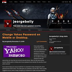 Change Yahoo Password on Mobile or Desktop.