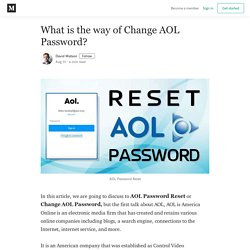 What is the way of Change AOL Password? - David Watson - Medium