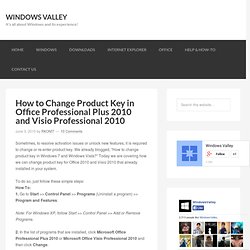 How to Change Product Key in Office Professional Plus 2010 and Visio Professional 2010 - Windows Valley
