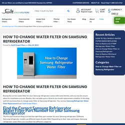 How to Change Water Filter on Samsung Refrigerator Canada