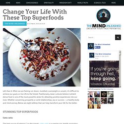 Change Your Life With These Top Superfoods